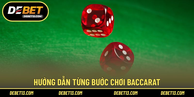 Hướng dẫn từng bước chơi baccarat
