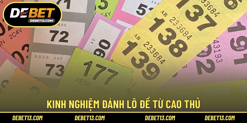 Kinh nghiệm đánh lô đề từ cao thủ